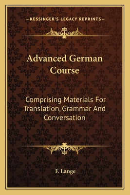 Libro Advanced German Course: Comprising Materials For Tr...