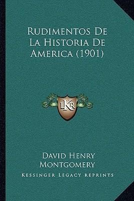 Libro Rudimentos De La Historia De America (1901) - David...