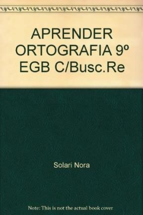 Aprender Ortografia 9 Aique Egb - Solari Nora (papel)