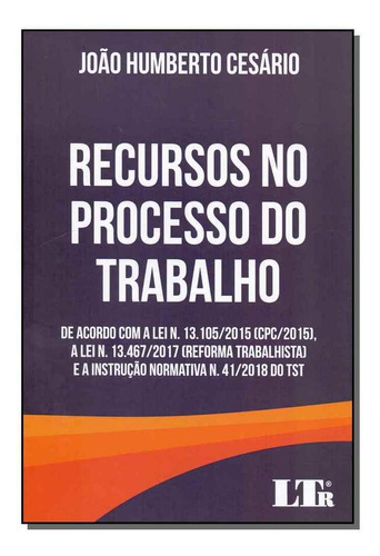 Recursos No Processo Do Trabalho - 01ed/18, De Cesario, Joao Humberto. Editora Ltr Editora Em Português
