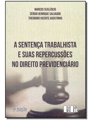 Sentença Trabalhista E Suas Repercussões No Direito Previd, De Marcos Scarlécio. Editora Ltr, Capa Mole Em Português