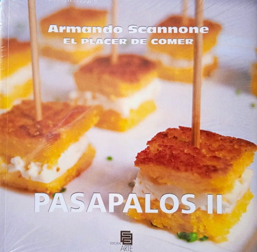 Pasapalos 2 El Placer De Comer (nuevo) / Armando Scannone