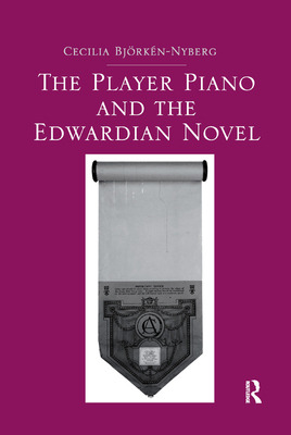 Libro The Player Piano And The Edwardian Novel - Bjorken-...