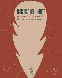 Discurso Del Indio. Un Poema Y Sus Retornos - Mahmud Darwish