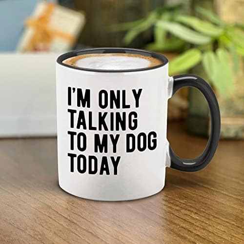 Shop4ever® Im Only Talking To My Dog Today Taza De Café De C
