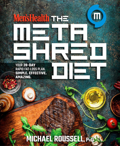 Men's Health The Metashred Diet: Your 28-day Rapid Fat-loss 