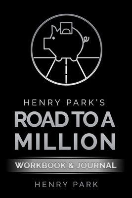 Libro Henry Park's Road To A Million: Workbook & Journal ...