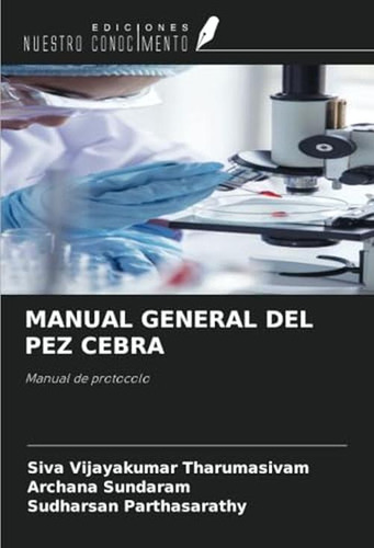Manual General Del Pez Cebra: Manual De Protocolo (spanish E