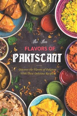 Libro Flavors Of Pakistan : Discover The Flavors Of Pakis...