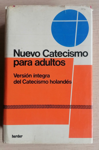 Nuevo Catecismo Para Adultos. 