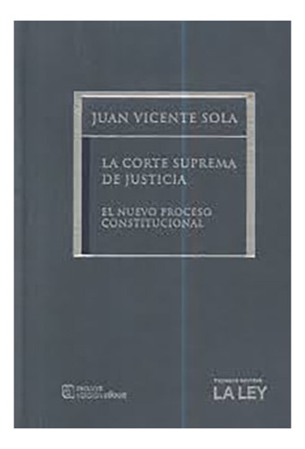 La Corte Suprema De Justicia - Sola, Juan V
