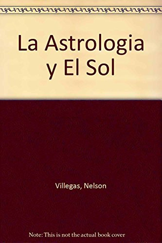 Libro Astrologia Y El Sol De Villegas Nelson Kier