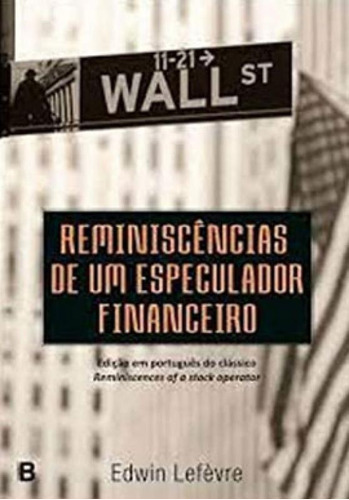 Reminiscências De Um Especulador Financeiro