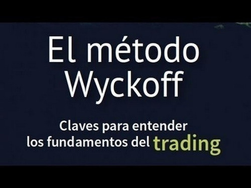 Curso Metodo Wyckoff Trading + El Libro De Regalo