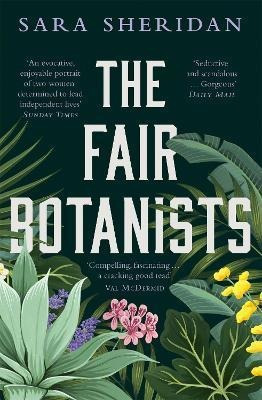 The Fair Botanists : Could One Rare Plant Hold  (bestseller)