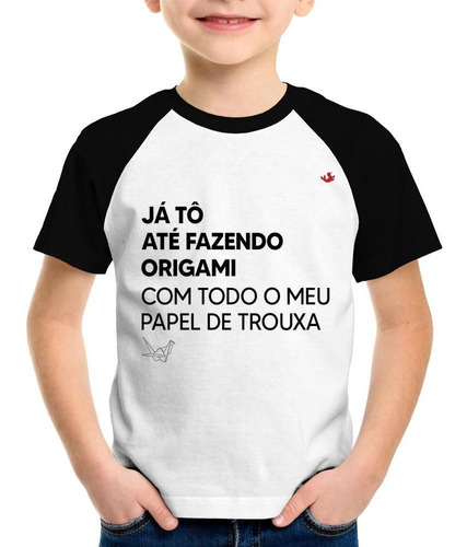 Camiseta Raglan Infantil Já Tô Até Fazendo Origami Com Todo 