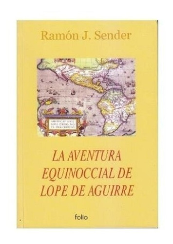 Libro La Aventura Equinoccial De Lope De Aguirre (28)