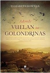 Adonde Vuelan Las Golondrinas Una Historia Sobre La Guerra