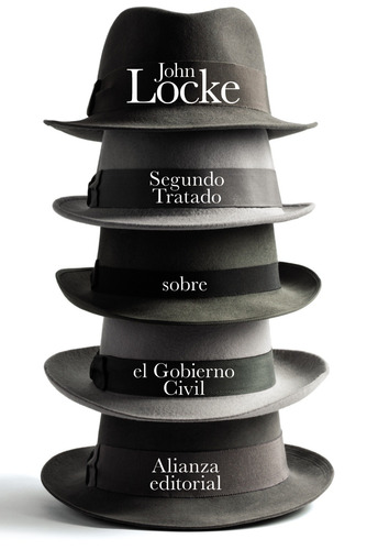 Segundo Tratado sobre el Gobierno Civil, de Locke, John. Serie El libro de bolsillo - Filosofía Editorial Alianza, tapa blanda en español, 2014