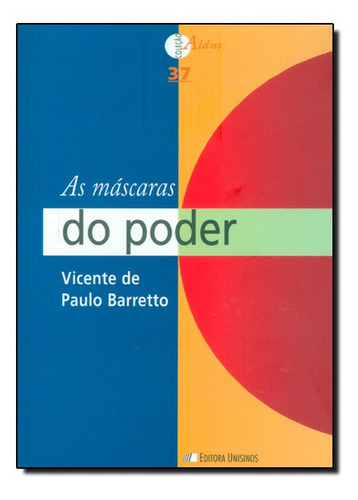 Máscaras Do Poder, As, De Vicente De Paulo Barretto. Editora Unisinos, Capa Mole Em Português