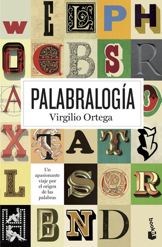 Palabralogía, de Ortega Pérez, Virgilio. Serie Booket Divulgación Editorial Booket Paidós México, tapa blanda en español, 2022