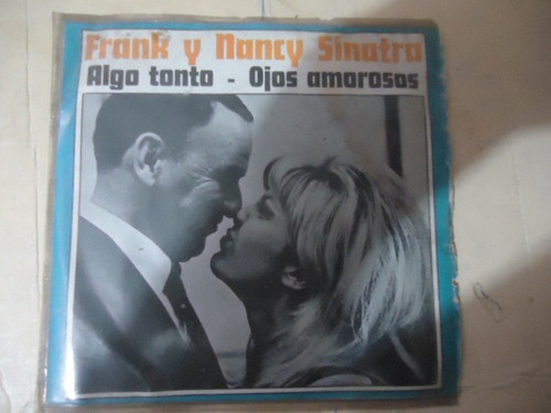 Frank Y Nancy Sinatra Algo Tonto - Ojos Amorosos 45rpm