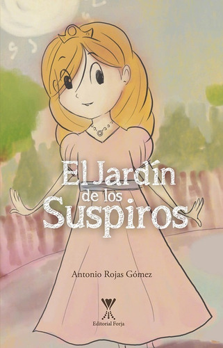 El Jardin De Los Suspiros / Antonio Rojas Gomez