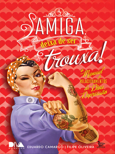 Amiga Deixa De Ser Trouxa, De Oliveira, Filipe. Editora Matrix, Capa Mole Em Português