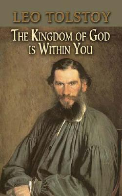 The Kingdom Of God Is Within You - Leo Tolstoy