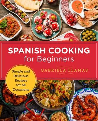 Libro Spanish Cooking For Beginners : Simple And Deliciou...