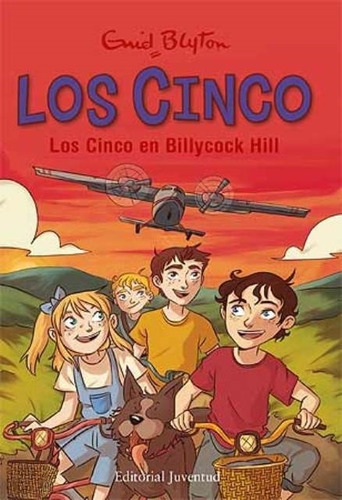 Los Cinco En Billycock Hill - Los Cinco 16 - Enid Blyton, de BLYTON ENID. Editorial Juventud, tapa dura en español, 2017