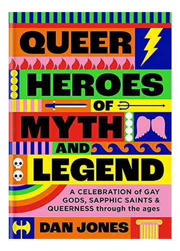 Queer Heroes Of Myth And Legend - A Celebration Of Gay . Eb5