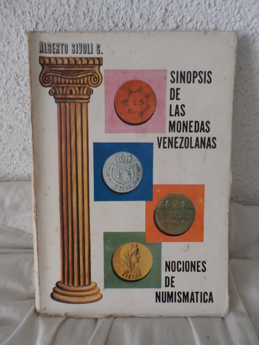 Monedas Venezolanas. Sipnosis. Alberto Sivoli