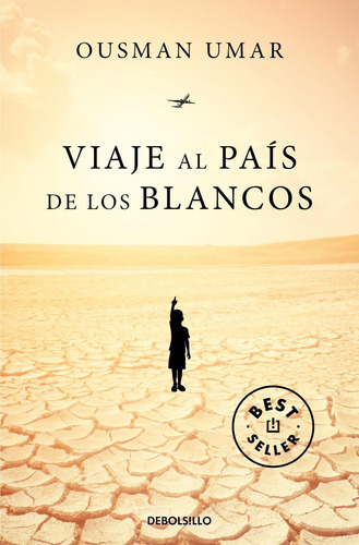Libro: Viaje Al País De Los Blancos. Umar, Ousman. Debolsill