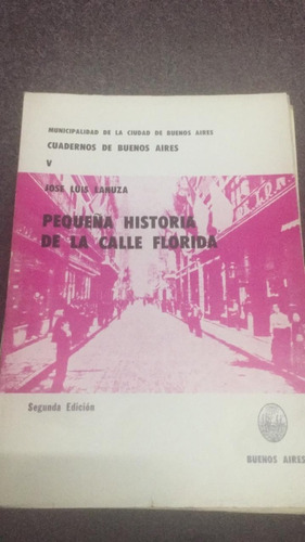 Cuadernos De Bs. As. Pequeña Historia De La Calle Florida. 
