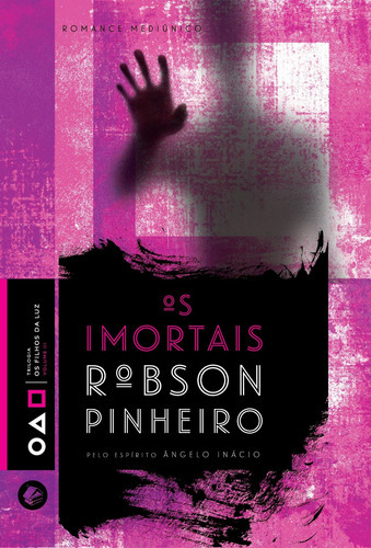 Os Imortais, De Pinheiro, Robson; Ângelo Inácio (espírito). Editora Casa Dos Espíritos, Capa Mole Em Português