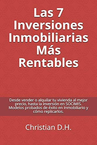 Libro : Las 7 Inversiones Inmobiliarias Más Rentables...