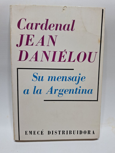 Cardenal Jean Daniélou Su Menaje A La Argentina 1972 Le470