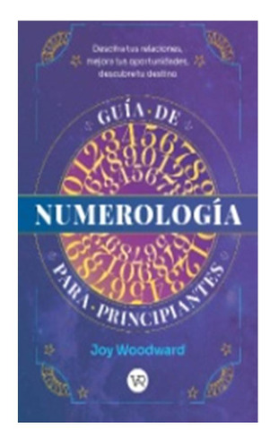 Guía De Numerología Para Principiantes Ella Woodward Vera