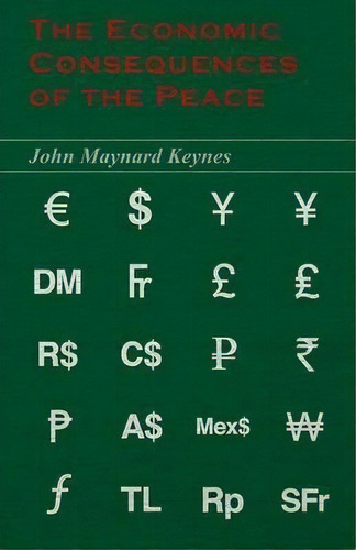 The Economic Consequences Of The Peace, De John Maynard Keynes. Editorial Read Books, Tapa Blanda En Inglés, 2011