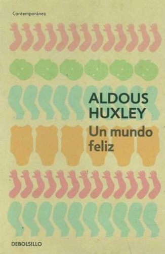 Un Mundo Feliz / Aldous Huxley (enviamos)