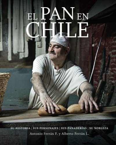 Libro: El Pan Chile: Su Historia, Sus Personajes, Sus Pan