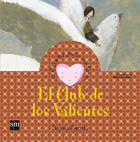 Libro El Club De Los Valientes - Ibarrola, Begoña