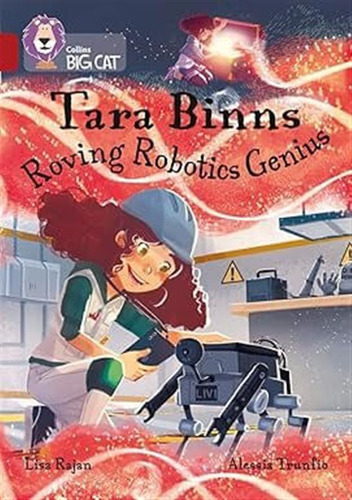 Tara Binns : Roving Robotics Genius - Band 14 - Big Cat / Ra