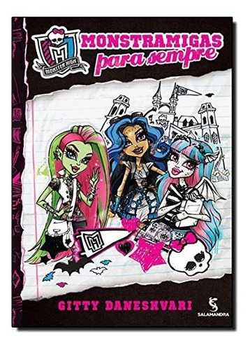 Libro Monster High - Monstramigas Para Sempre - Vol 1 De Sal