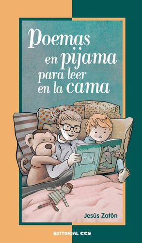 Poemas en pijama para leer en la cama, de ZATON SANTIAGO, JESUS. Editorial EDITORIAL CCS, tapa blanda en español