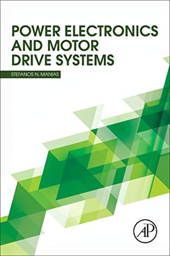Power Electronics And Motor Drive Systems - Manias Stefanos