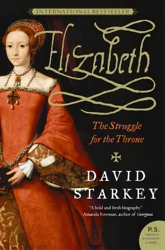 Elizabeth : The Struggle For The Throne, De David Starkey. Editorial Harpercollins Publishers Inc, Tapa Blanda En Inglés