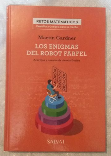 Los Enigmas Del Robot Farfel Martin Gardner Retos Matematico