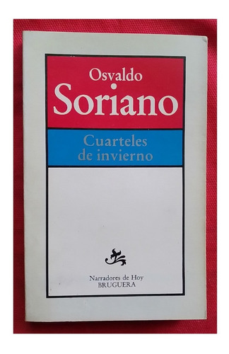 Osvaldo Soriano Cuarteles De Invierno 1° Edición Argentina